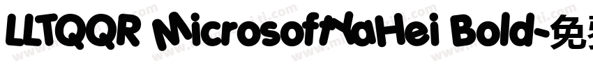 LLTQQR MicrosoftYaHei Bold字体转换